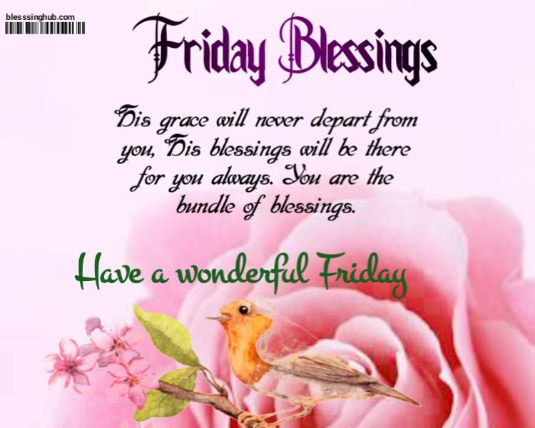 A Friday blessing His grace ever-present, ensuring a constant stream of blessings.