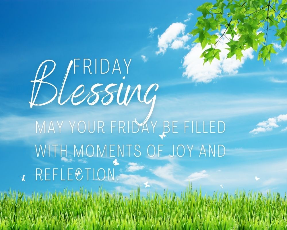 Friday Blessing 