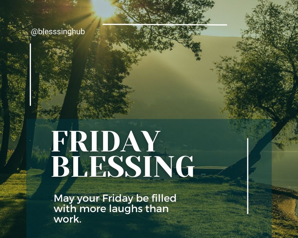 Friday Blessing 