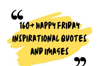 160+ Happy Friday Inspirational Quotes And Images