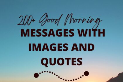 200 good morning images and messages