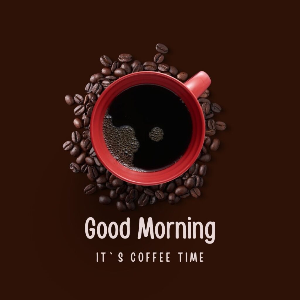 200+ Good Morning Coffee Images for Whatsapp