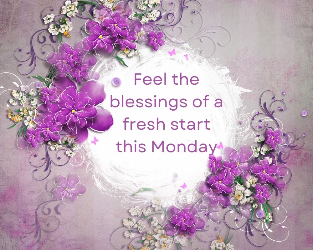 Happy Monday blessings