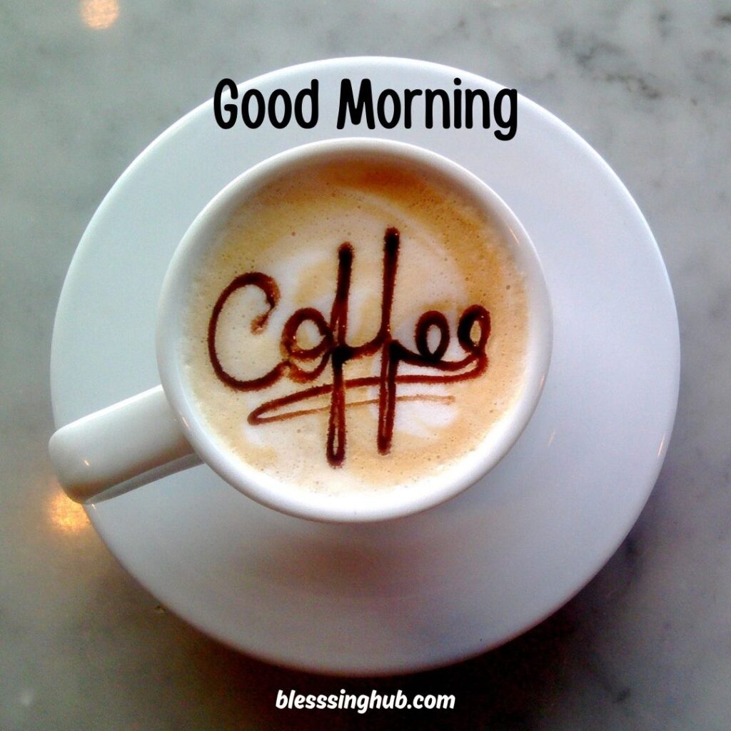 200+ Good Morning Coffee Images for Whatsapp