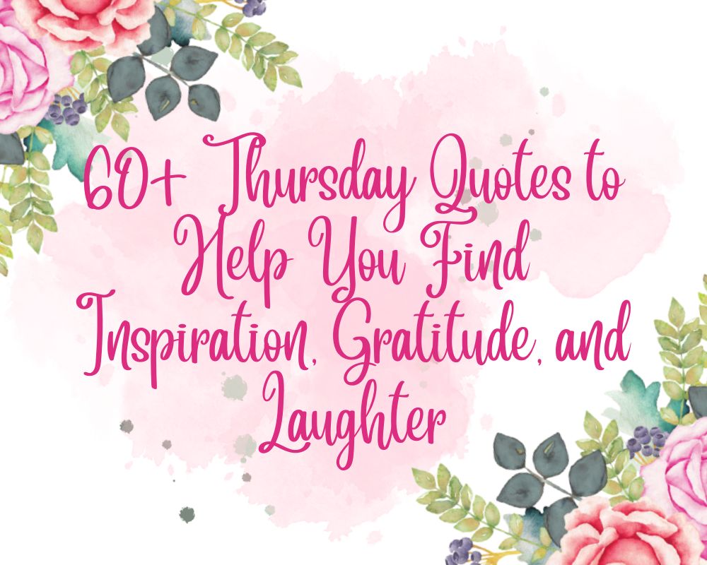 60+ Thursday Quotes