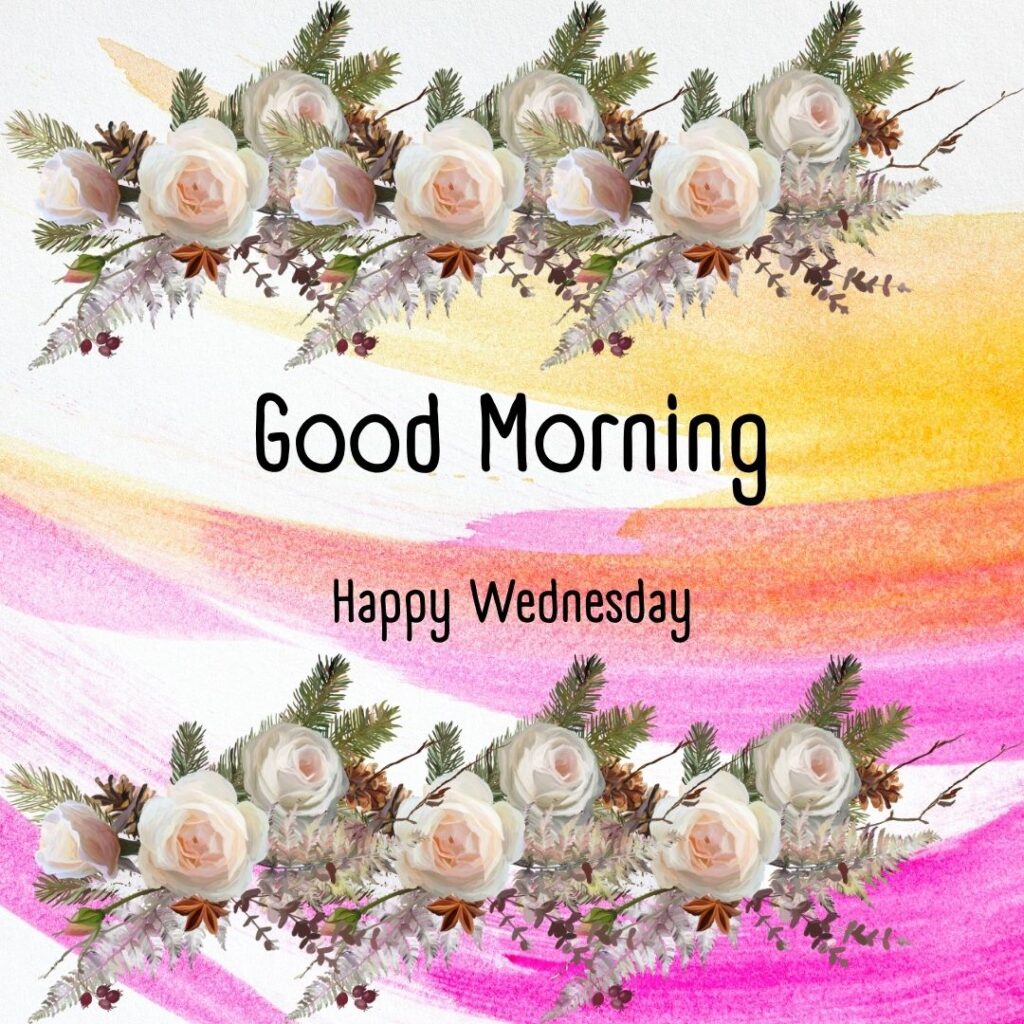 200+ Good Morning Happy Wednesday Images