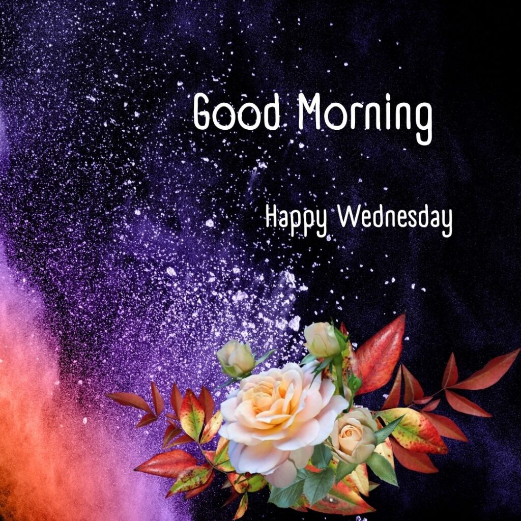 200+ Good Morning Happy Wednesday Images