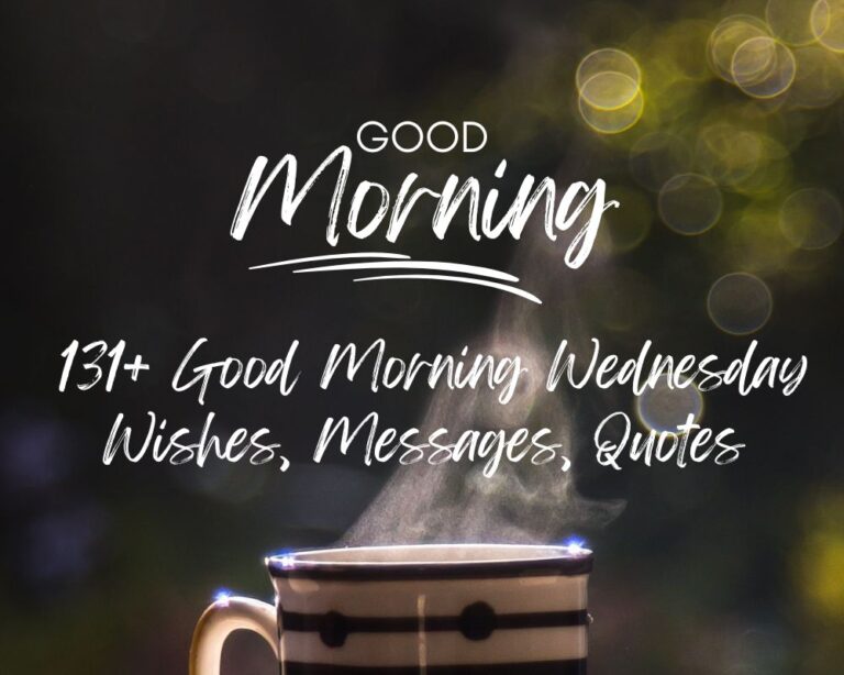 131+ Good Morning Wednesday Wishes, Messages, Quotes