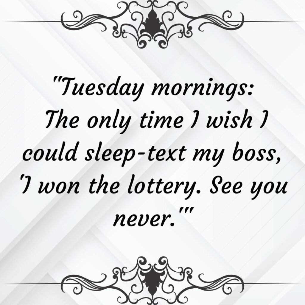 Funny Tuesday Quotes, Wishes, Messages with Images