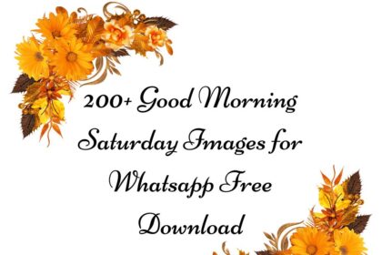 200+ Good Morning Saturday Images for Whatsapp Free Download