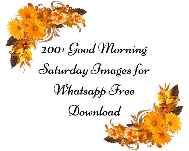 200+ Good Morning Saturday Images for Whatsapp Free Download