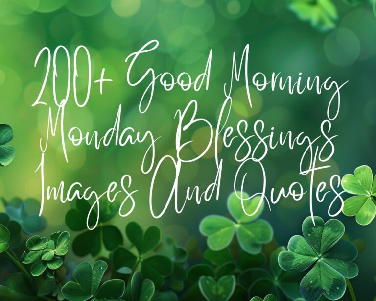 200+ Good Morning Monday Blessings Images And Quotes