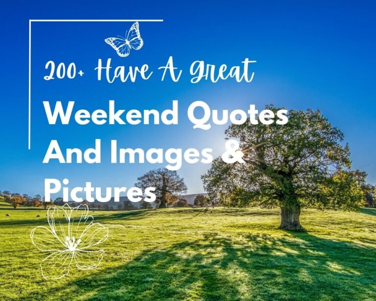 200+ Have A Great Weekend Quotes And Images & Pictures