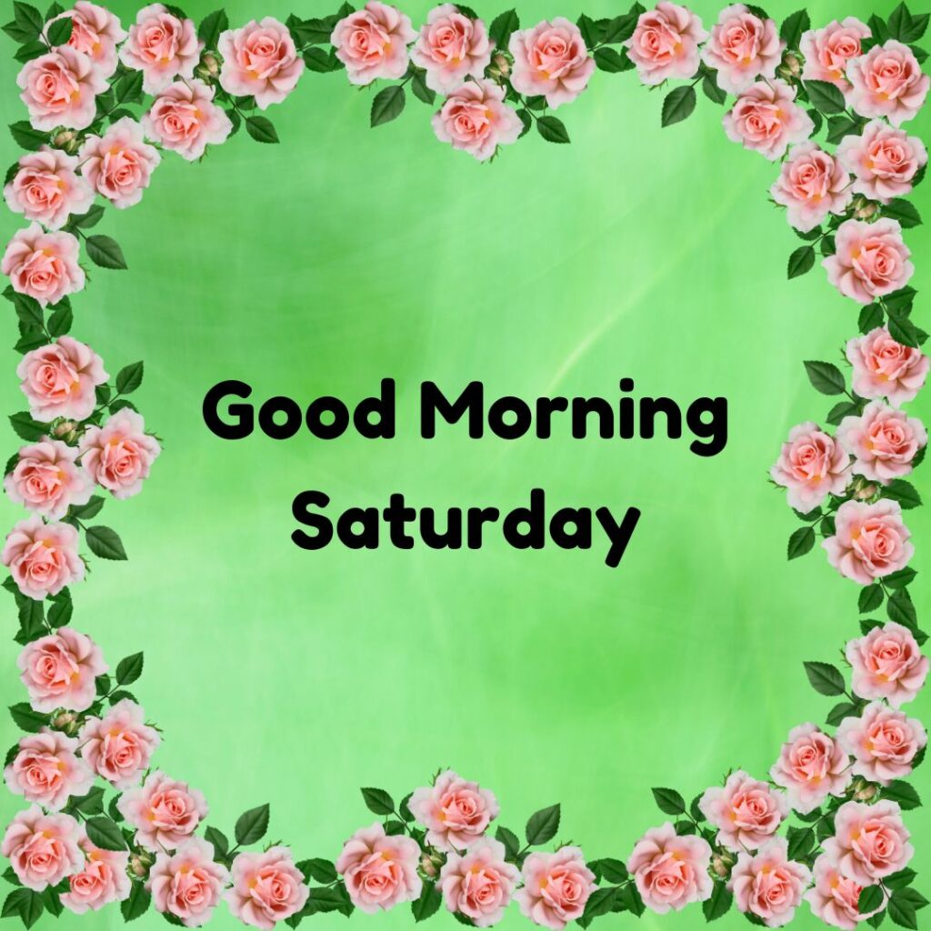 200+ Good Morning Saturday 