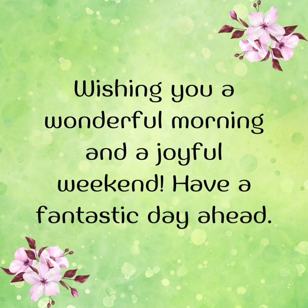 Good Morning Saturday Messages, Wishes Images