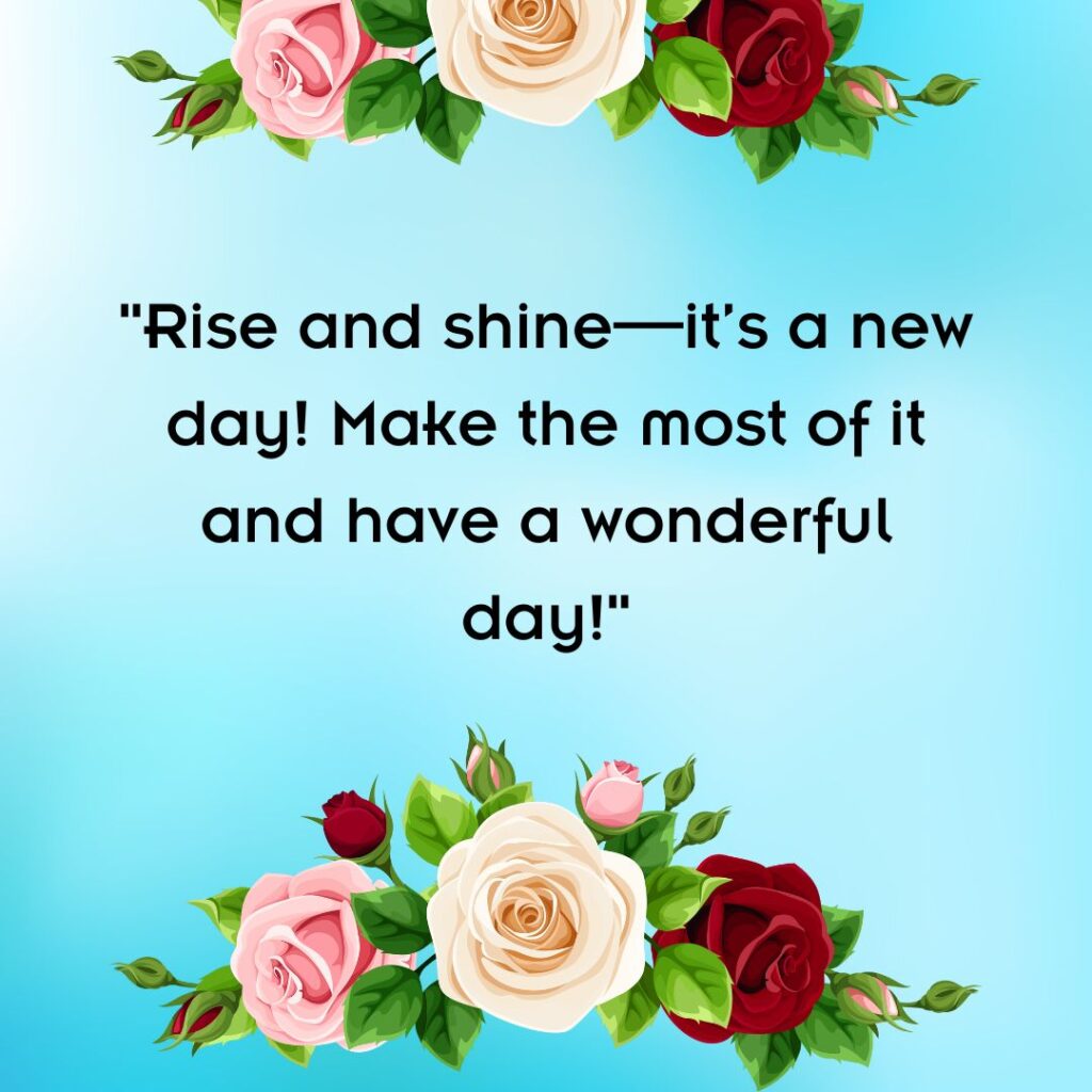 200+ Have a Wonderful Day, Quotes, Wishes and Images