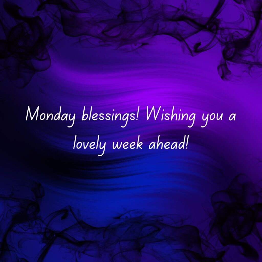 Monday Blessings & Images