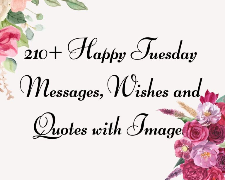 210+ Happy Tuesday Messages, Wishes and Quotes with Images