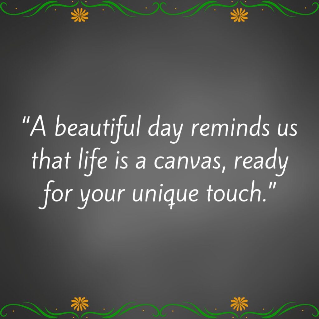 Have A Beautiful Day Quotes!