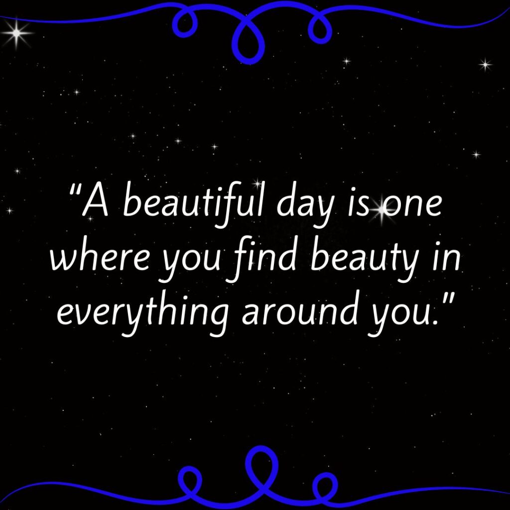 Have A Beautiful Day Quotes!