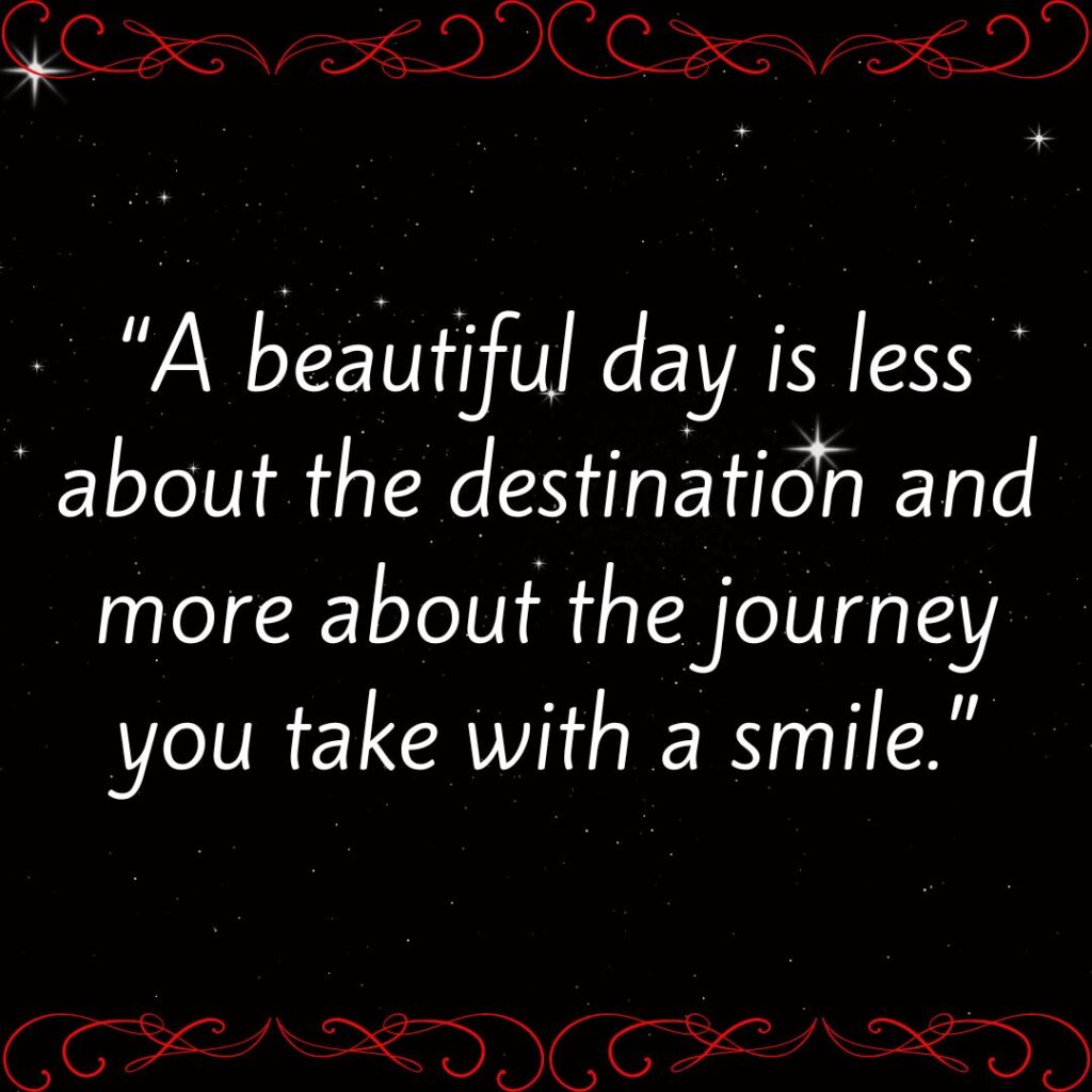 Have A Beautiful Day Quotes!