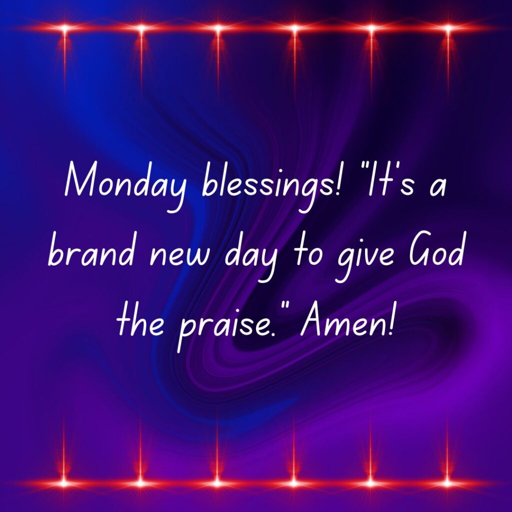 Monday Blessings & Images