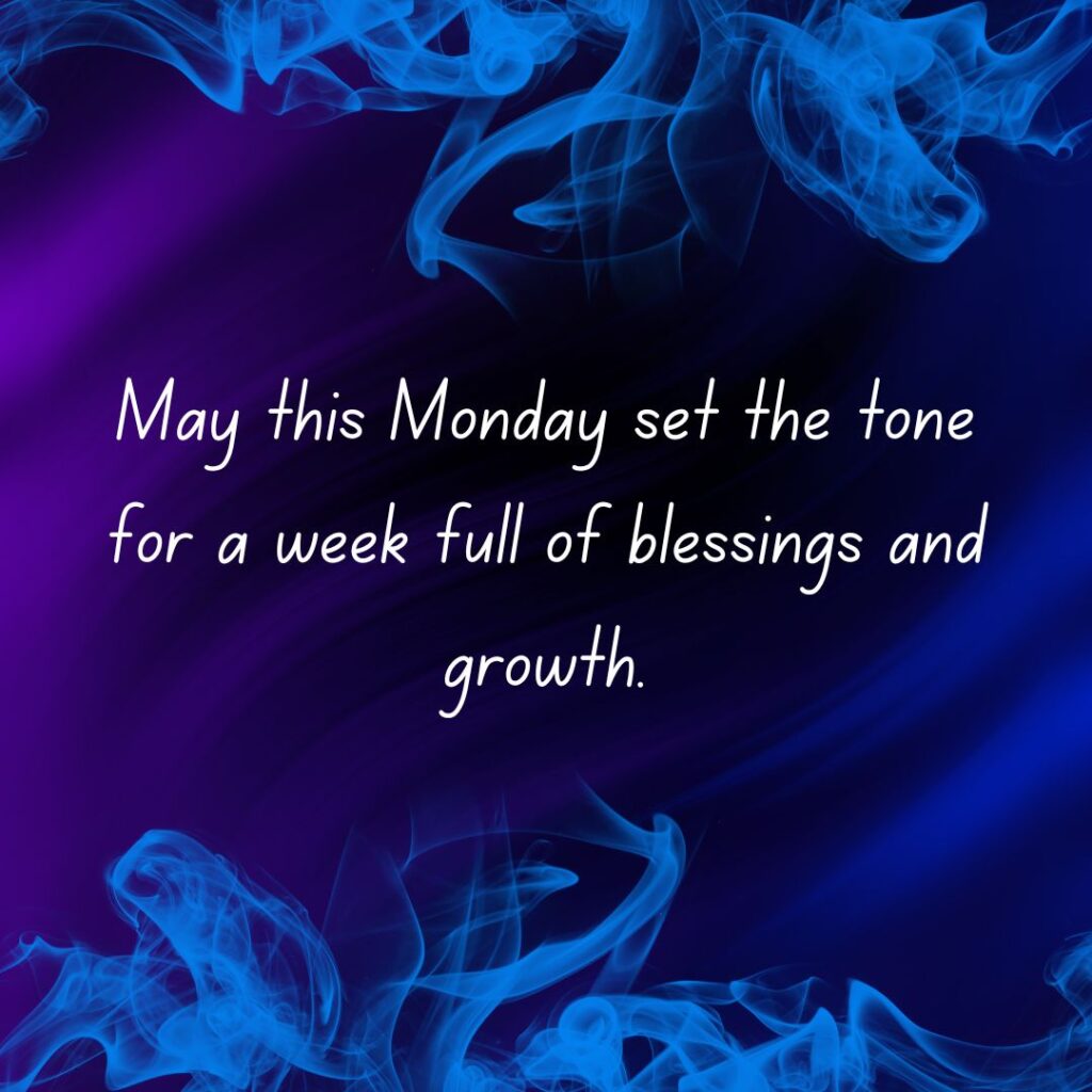 Monday Blessings & Images