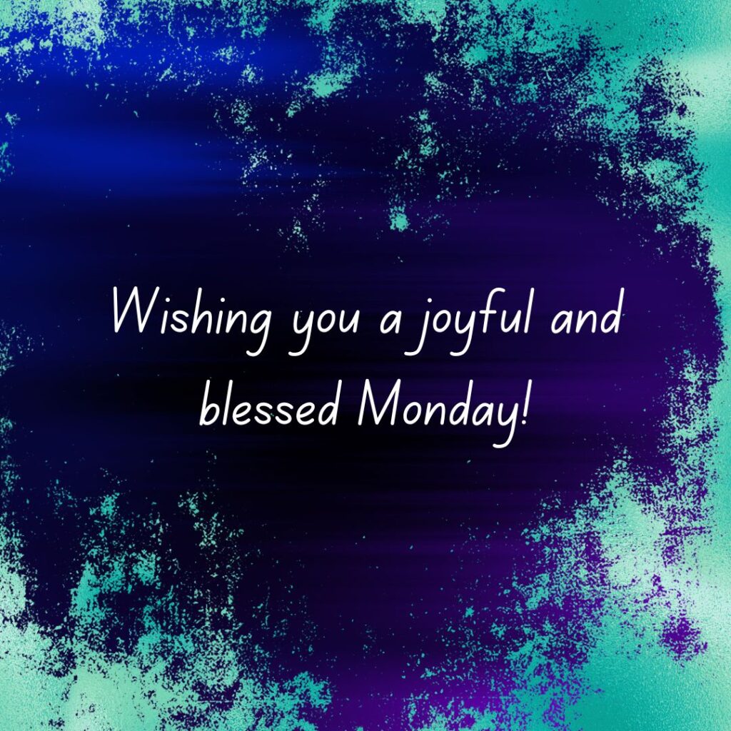 Monday Blessings & Images