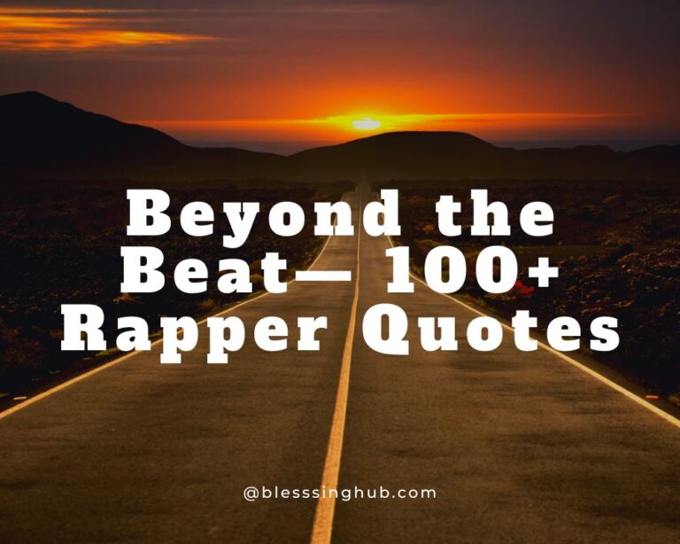 Beyond the Beat— 100+ Rapper Quotes