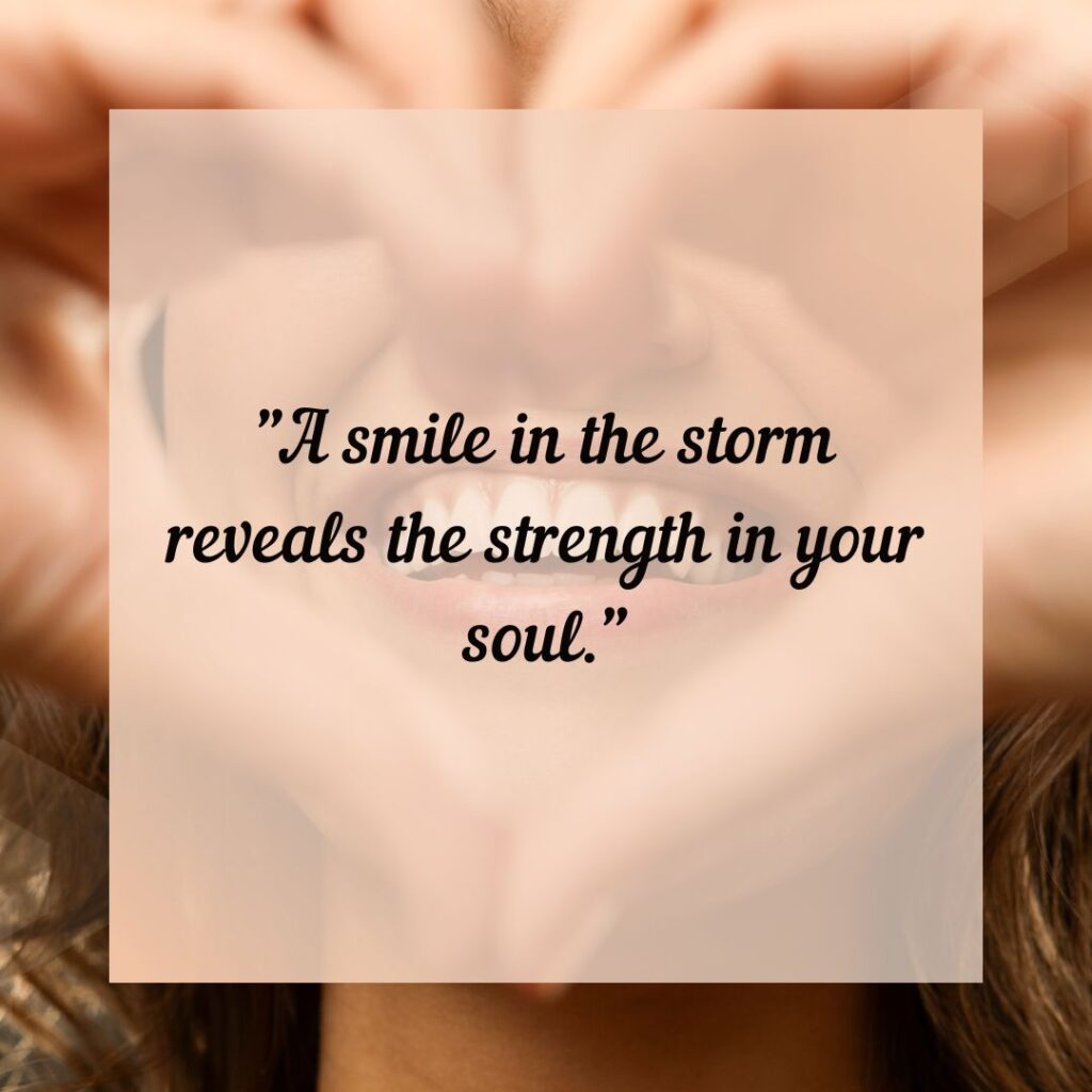 Smile Through The Pain quotes—Choosing Joy!