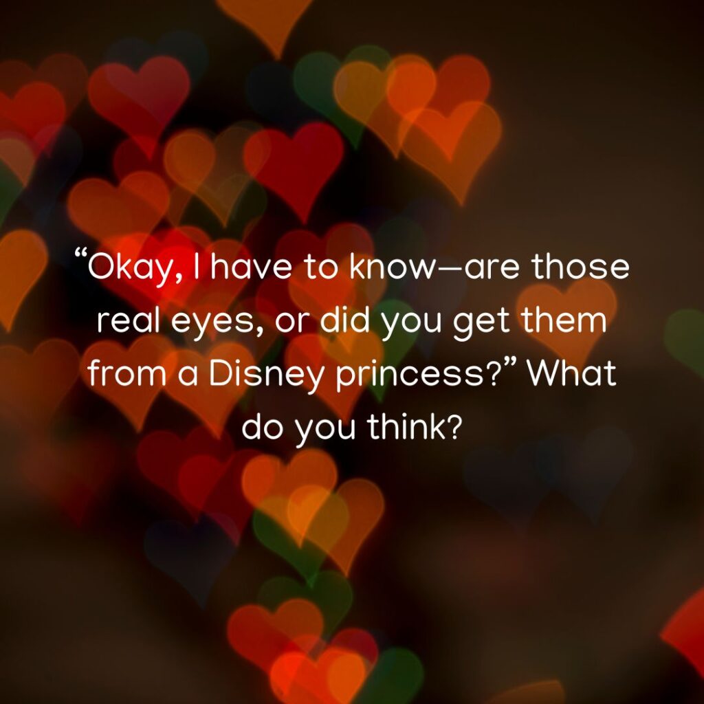 Pick Up Lines about Eyes!