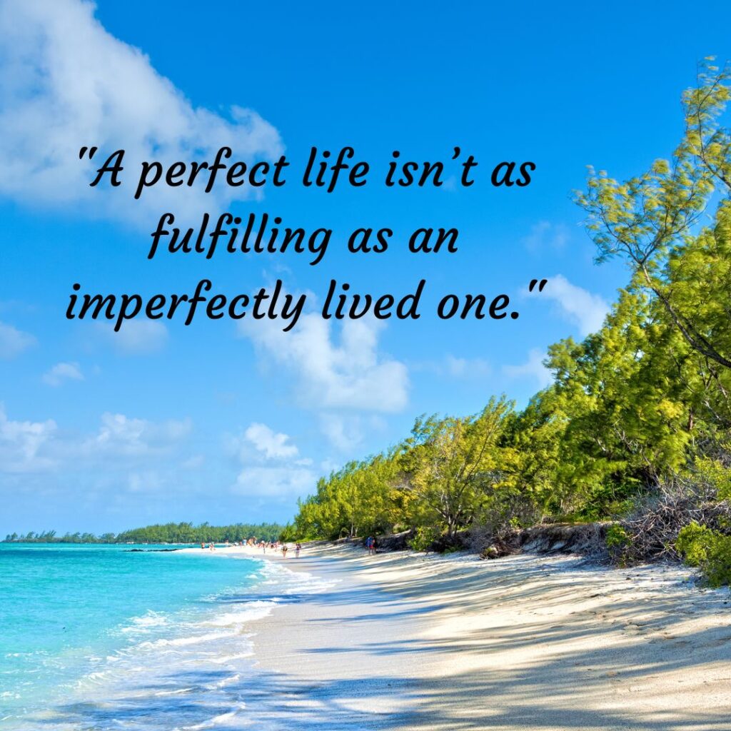 The Imperfect Path to Happiness: 200+Life is Not Perfect Quotes!