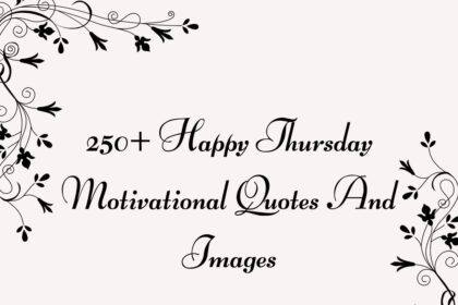 250+ Happy Thursday Motivational Quotes And Images