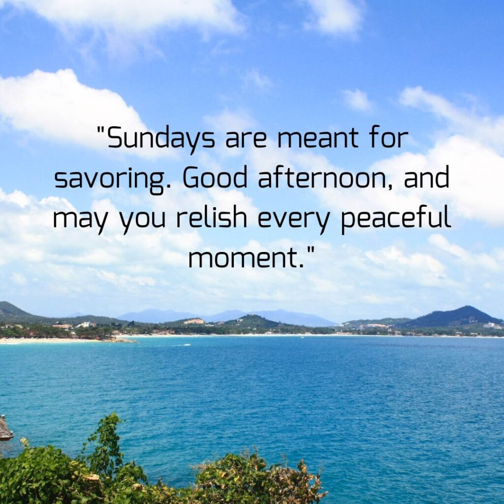 Good Afternoon Sunday Quotes, Wishes, Messages