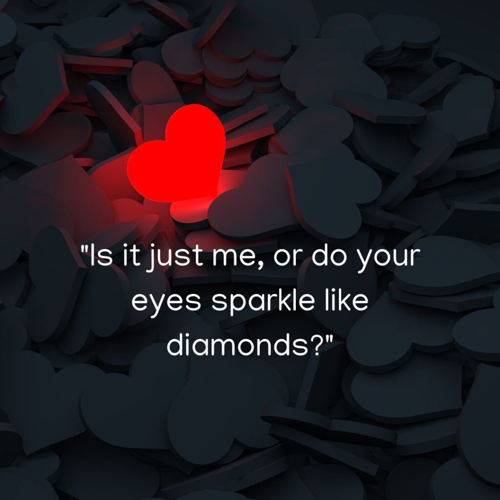 Pick Up Lines about Eyes!