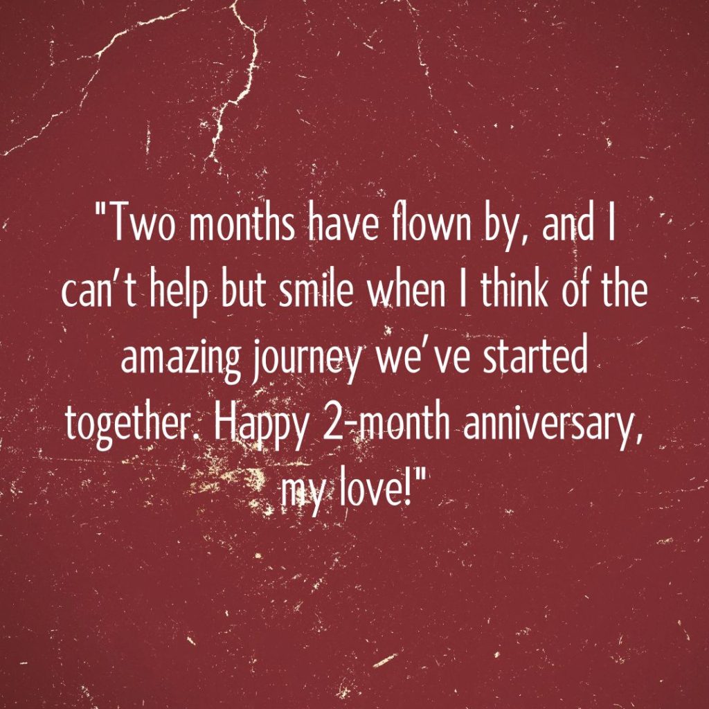 Cheers to Love—120+ Happy 2 Month Anniversary Quotes!