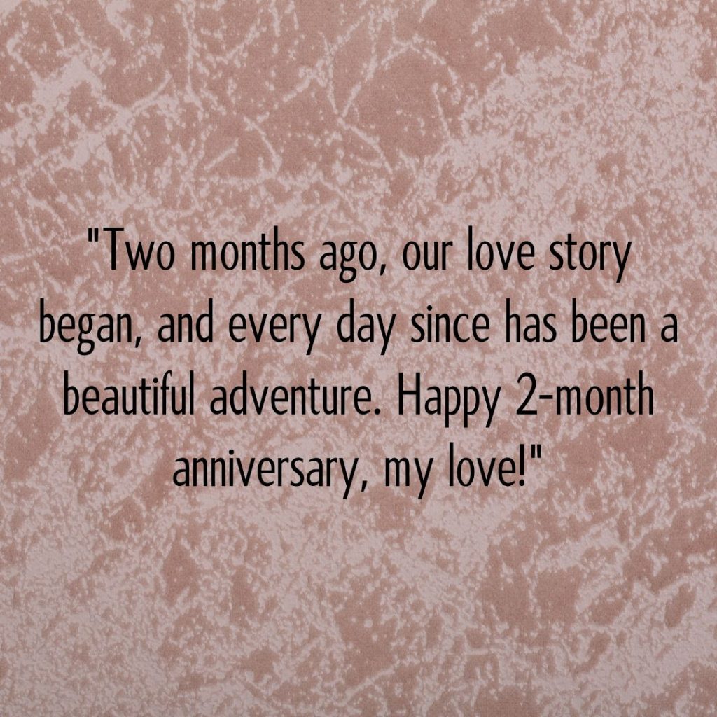 Cheers to Love—120+ Happy 2 Month Anniversary Quotes!