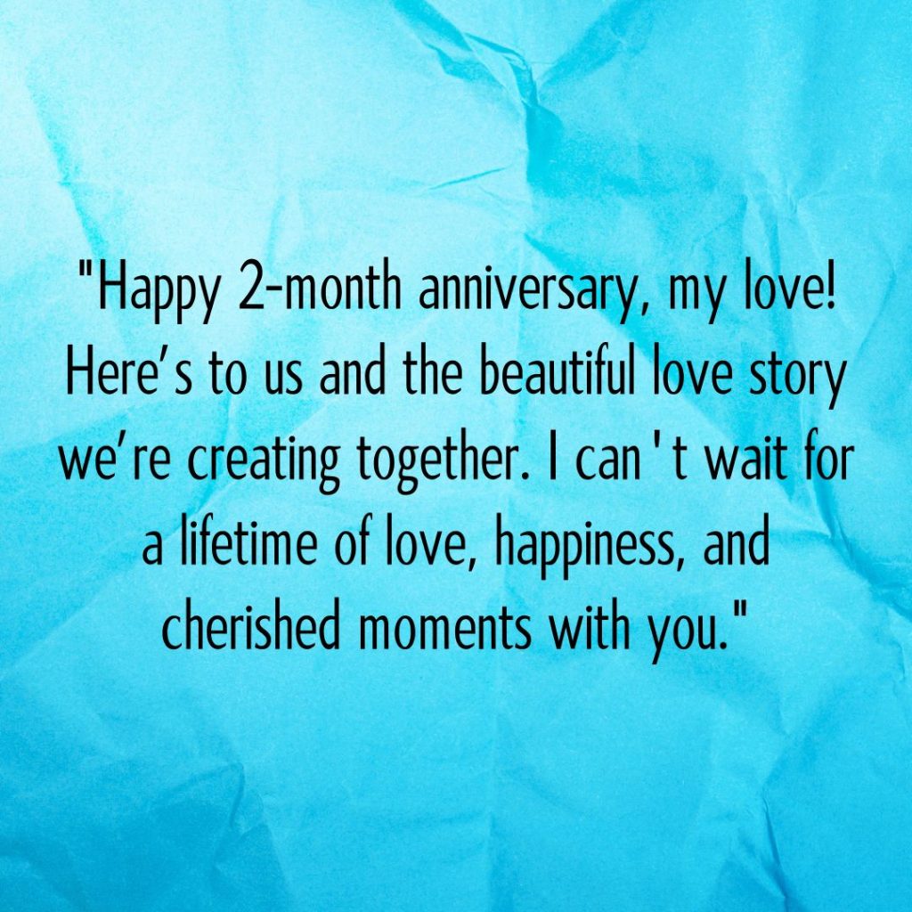 Cheers to Love—120+ Happy 2 Month Anniversary Quotes!