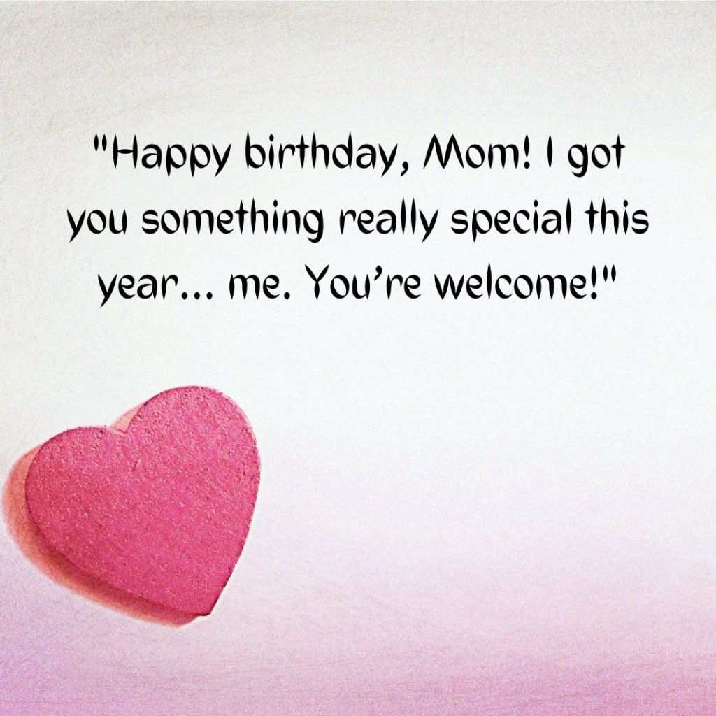 Happy Birthday Mom Funny— Let’s Share A Giggle Or Two