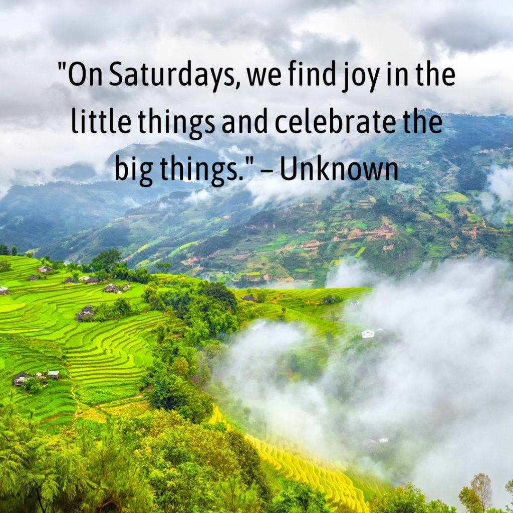 Start Your Saturday with a Bang: 100+ Inspirational Saturday Morning Quotes!