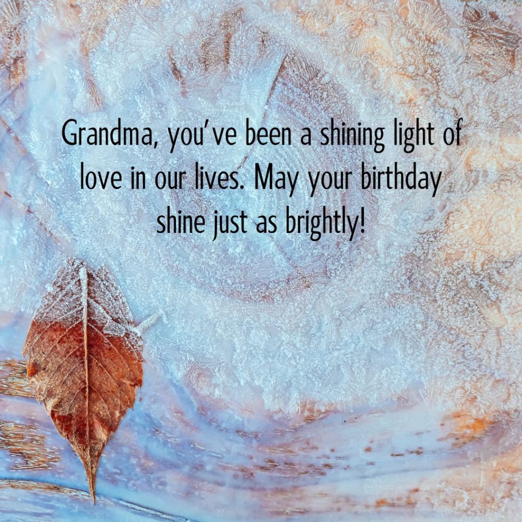 Ageless Love — 120+ Happy Birthday Grandma Wishes!