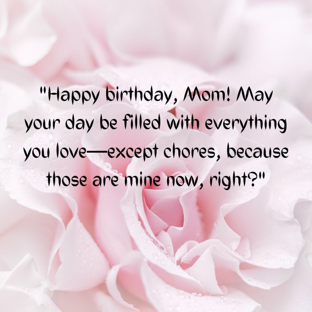 Happy Birthday Mom Funny— Let’s Share A Giggle Or Two