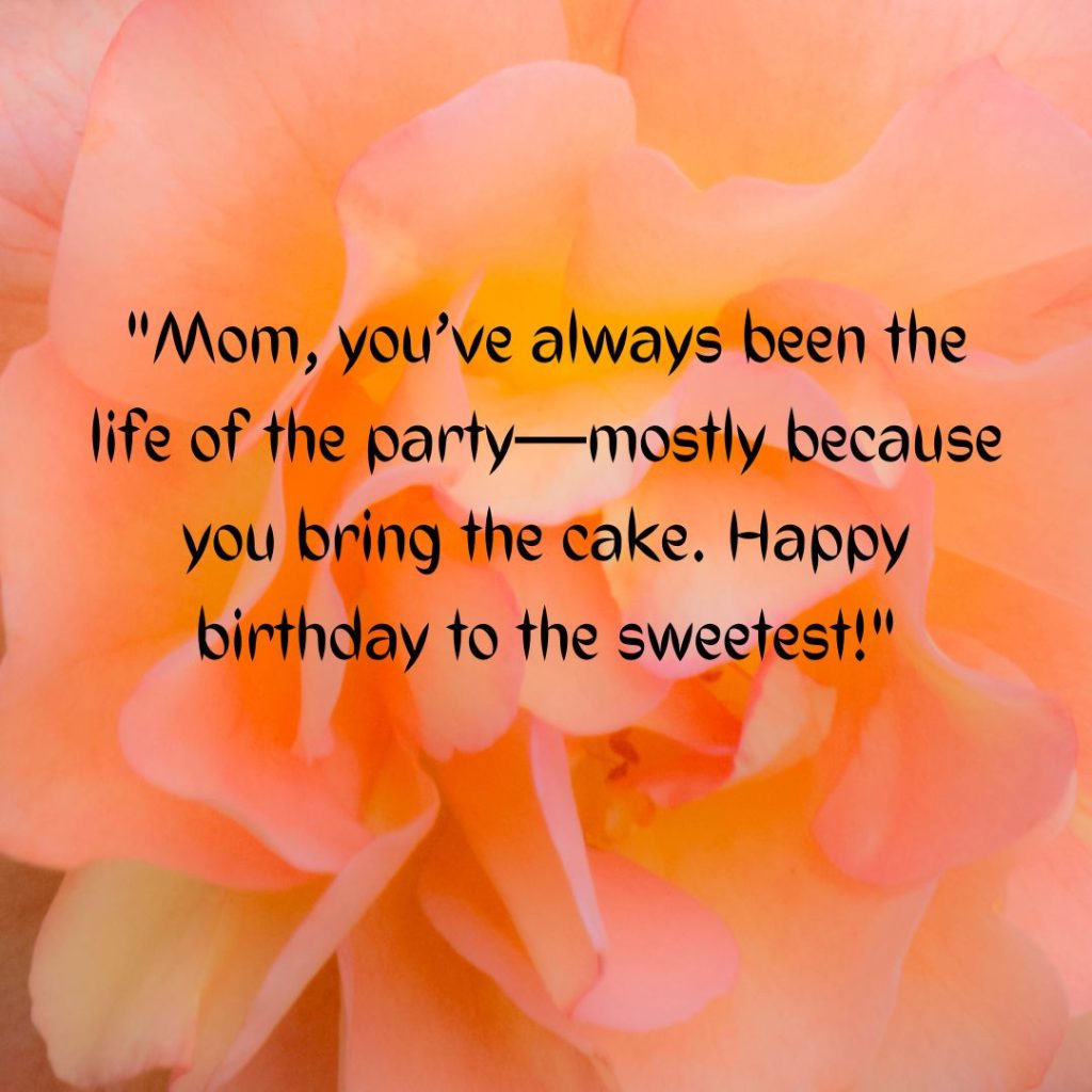 Happy Birthday Mom Funny— Let’s Share A Giggle Or Two