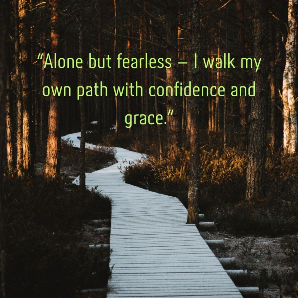 Alone but Fearless: 110+ Attitude Happy Alone Quotes!