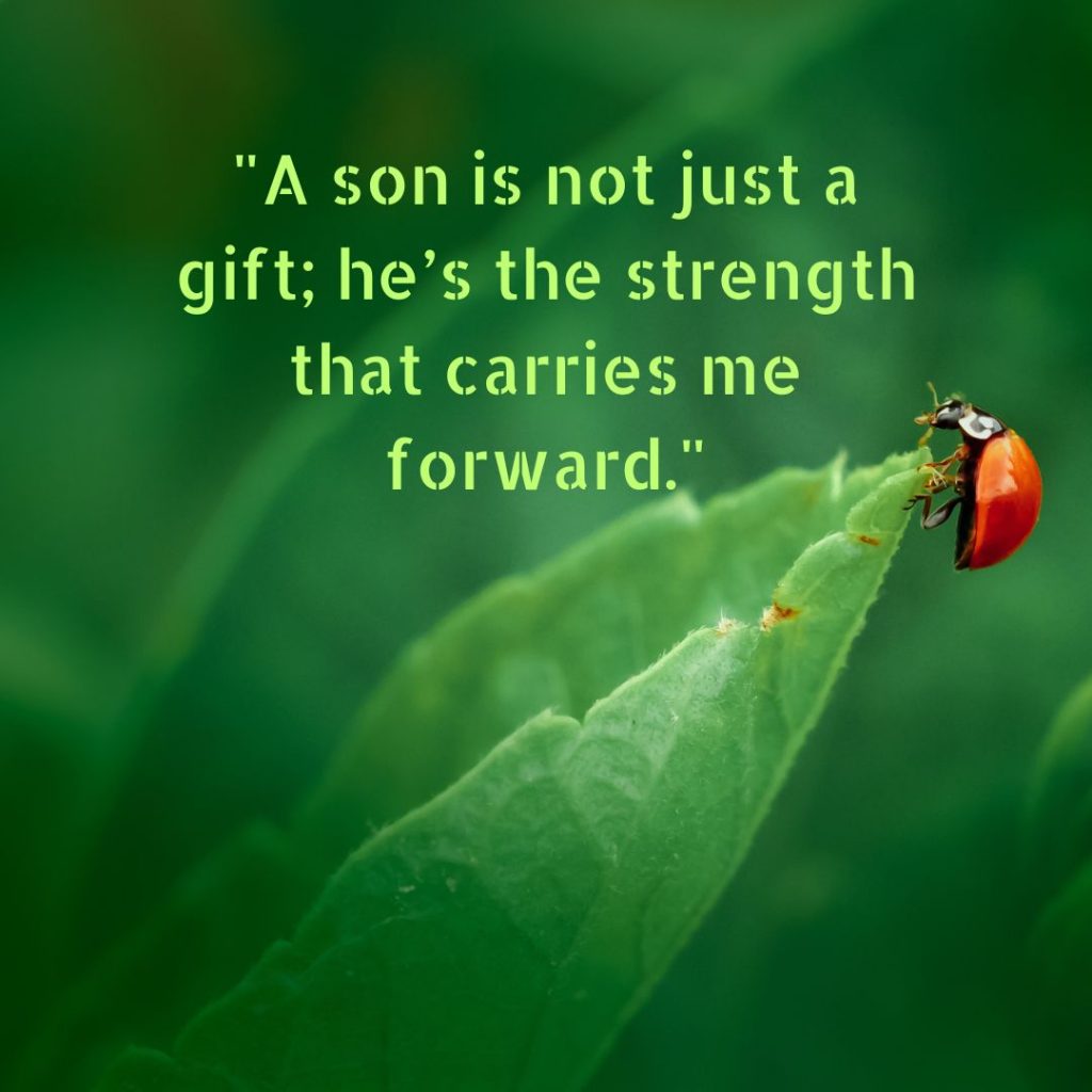 120+ My Son is my Strength Quotes for Proud Parents!