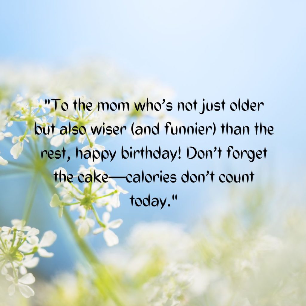 Happy Birthday Mom Funny— Let’s Share A Giggle Or Two