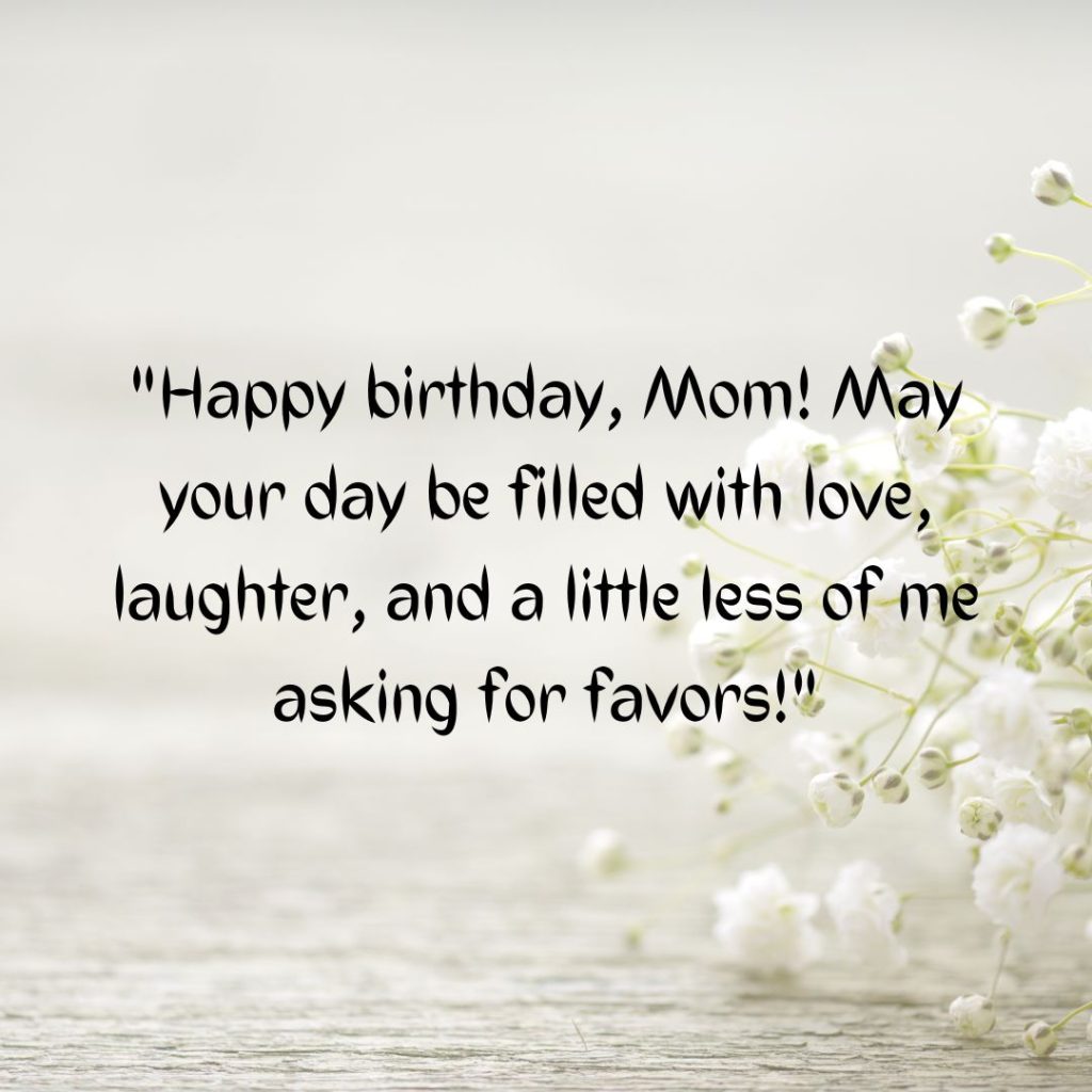 Happy Birthday Mom Funny— Let’s Share A Giggle Or Two